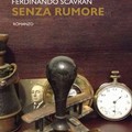 Romanzo “Senza Rumore” di Ferdinando Scavran