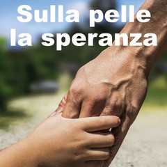 Sulla pelle la speranza - Pasquale Cavalera