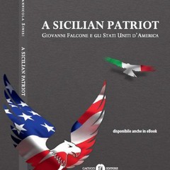 "A Sicilian Patriot – Giovanni Falcone e gli Stati Uniti d'America"