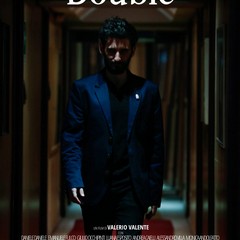 Il film “Double” di Valerio Valente