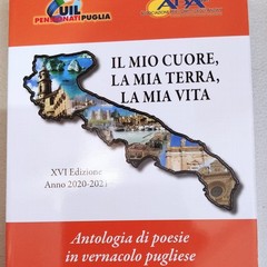 Antologia “Il mio cuore, la mia terra, la mia vita” - UIL Pensionati Puglia e ADA-